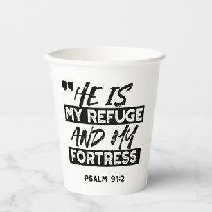 He Is My Refuge and My Fortress – Psalm 91:2 Bible Paper Cups