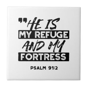 He Is My Refuge and My Fortress – Psalm 91:2 Bible Tile