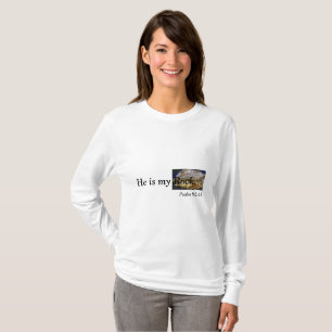 He is my rock, Scripture T-shirt