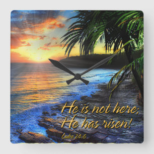 He is not here he has risen! Luke 24:6  Wall Clock