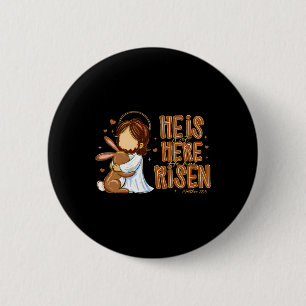 He Is Not Here He Has Risen Matthew 286 Men Women 2 Inch Round Button