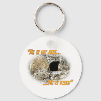 He is not here ... He is risen! Keychain