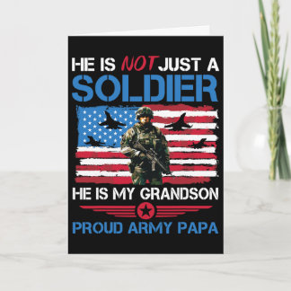 He Is Not Just A Soldier He Is My Grandson Proud A Card