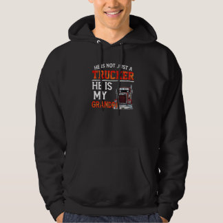 He Is Not Just A Trucker He Is My Grandpa Father's Hoodie