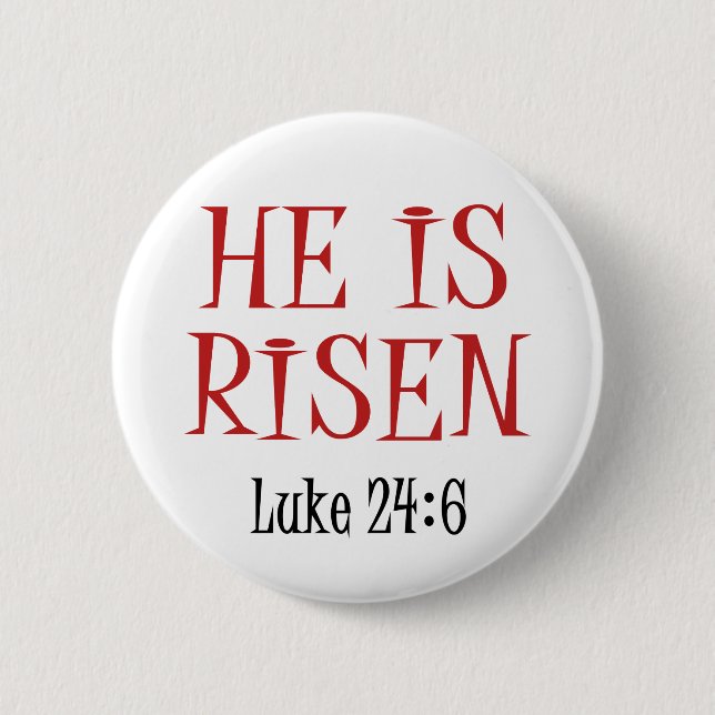 He is Risen 2 Inch Round Button (Front)