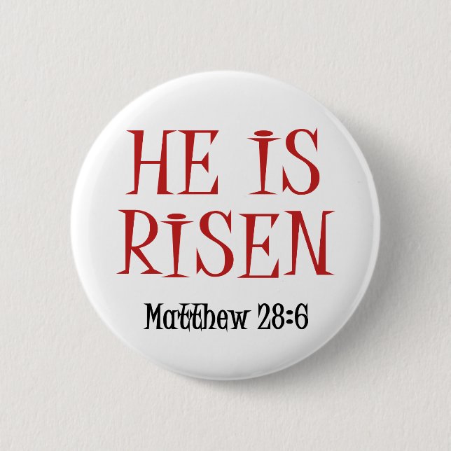 He is Risen 2 Inch Round Button (Front)