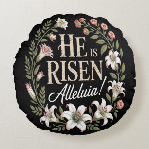 He Is Risen Alleluia Floral Christian Easter Round Pillow