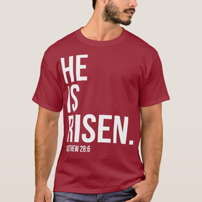 He Is Risen Bible Scripture Verse Christian T-Shirt (Front)