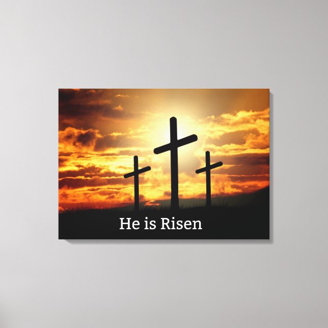 He is Risen Canvas Print (Front)