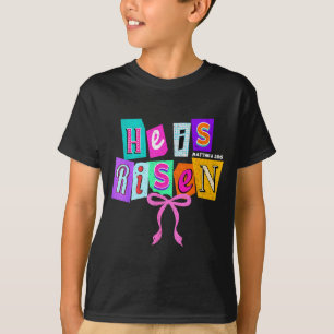 He Is Risen Christian Coquette Bow Jesus Bible Ver T-Shirt
