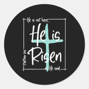 He Is Risen Christian Cross Jesus Bible Verse Happ Classic Round Sticker