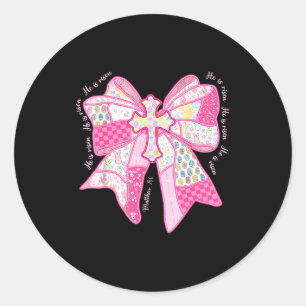 He is risen christian cross jesus coquette bowHe i Classic Round Sticker