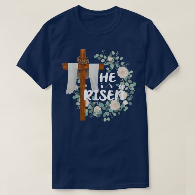 He Is Risen Christian Easter Jesus T-Shirt (Design Front)