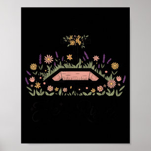 He is Risen Christian Easter Tomb Cross Floral Poster