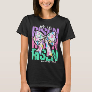 He Is Risen Christian Jesus Coquette Bow Bible Ver T-Shirt