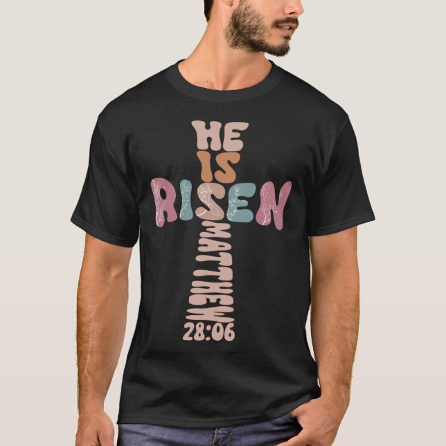He Is Risen Cross Easter Jesus Religious Christian T-Shirt (Front)
