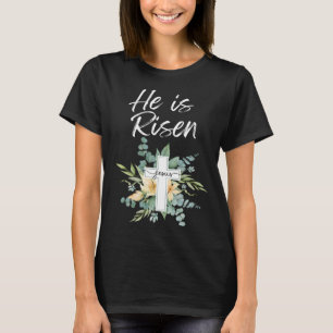 He Is Risen Cross Easter Womens Floral Jesus Bible T-Shirt