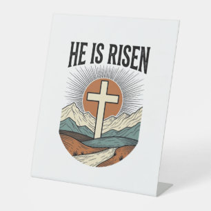 He Is Risen Cross Sunrise Christian Easter Shirt D Pedestal Sign