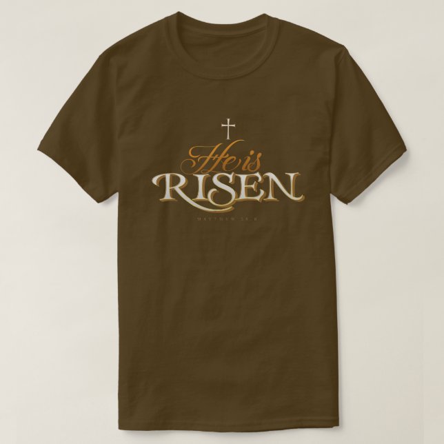 He Is Risen  Easter Jesus  T-Shirt (Design Front)