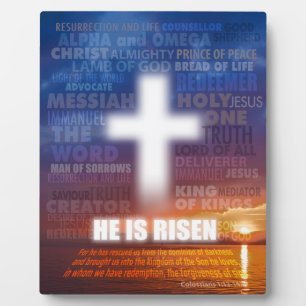 He is Risen - Easter  Plaque