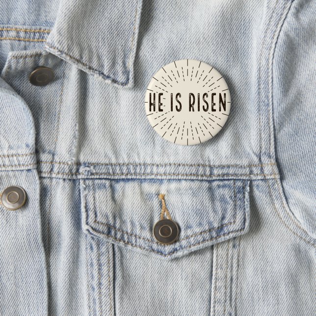 He is Risen Easter Sun burst Pin Button (In Situ)