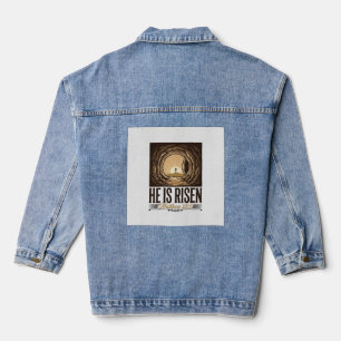 He Is Risen Easter Tomb Cross Vintage Christian Sh Denim Jacket