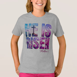 He Is Risen Faith T-Shirt