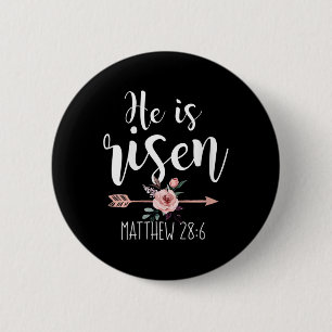 He Is Risen Floral Arrow Easter Christian Women Te 2 Inch Round Button