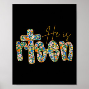 He Is Risen Floral Spring Easter Jesus Christian F Poster