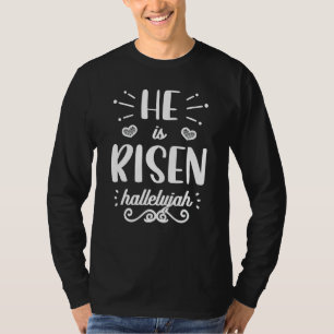 He Is Risen Hallelujah Easter Christian Religious  T-Shirt