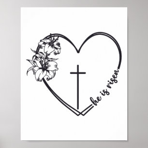 He Is Risen Heart Flower Cross Bible Christian Eas Poster