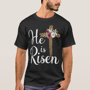 He Is Risen Jesus Christ Cross Easter Sunday  T  T-Shirt