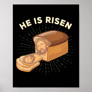 He Is Risen Jesus Christ Easter Pun Christian Brea Poster