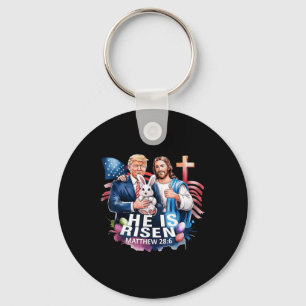 He Is Risen Jesus Funny Trump Us Flag Happy Keychain