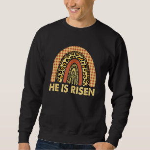 He Is Risen Leopard Rainbow Christian Jesus Happy  Sweatshirt