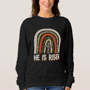 He Is Risen Leopard Rainbow Christian Jesus Happy  Sweatshirt