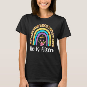 He Is Risen Leopard Rainbow Christian Jesus Happy T-Shirt