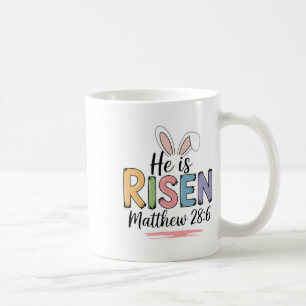 He Is Risen Matthew 286 Bunny Ear Christian Bible Coffee Mug
