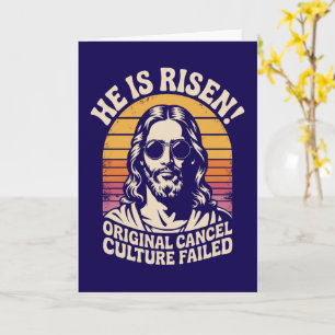 He Is Risen Original Cancel Culture Failed Easter Card