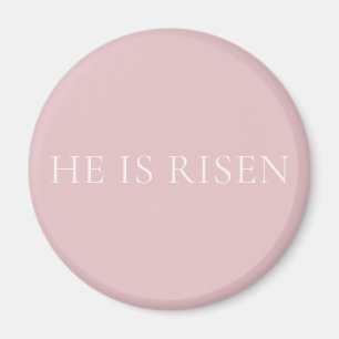 He Is Risen Pink Easter Christian Faith Decor Magnet