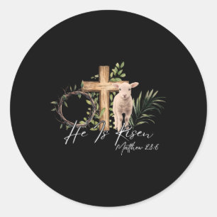 He Is Risen Sheep Lamb Cross Jesus Christian Easte Classic Round Sticker