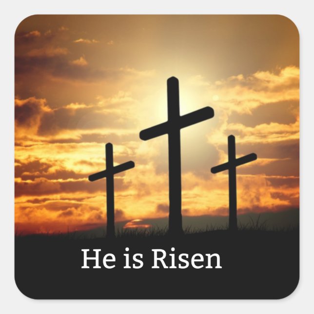 He is Risen Square Sticker (Front)