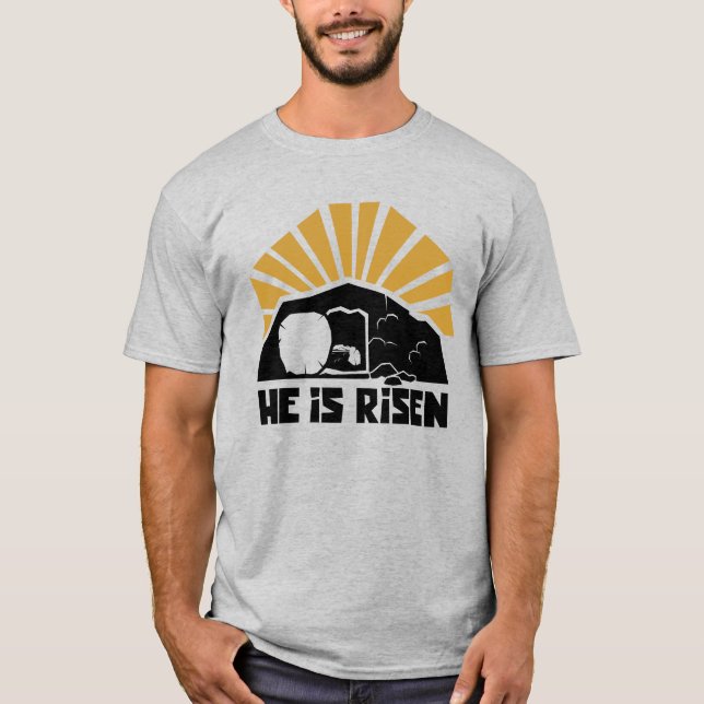 He Is Risen T-Shirt (Front)