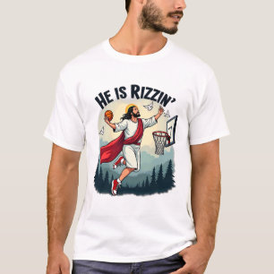 He Is Rizzin Easter Jesus Playing Bysketbyll Hoop T-Shirt