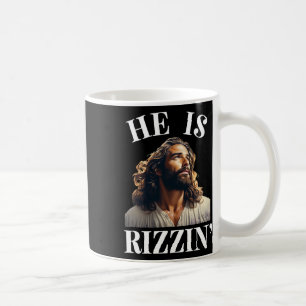 He Is Rizzin - Funny Jesus Christian Easter Saying Coffee Mug