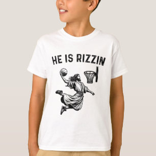 He Is Rizzin Jesus Bysketbyll Christian Religious T-Shirt