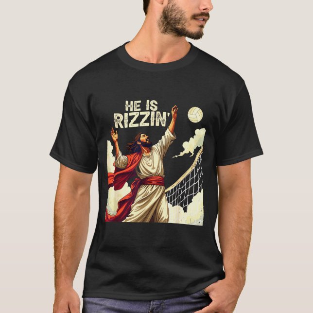 He Is Rizzin Jesus Meme Quote Shirt Funny Volleyba (Front)