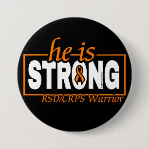 HE IS STRONG...RSD/CRPS 3 INCH ROUND BUTTON