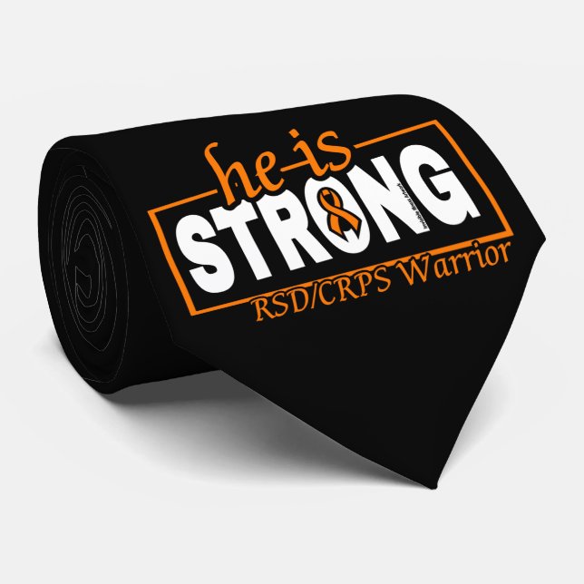 HE IS STRONG...RSD/CRPS TIE (Rolled)