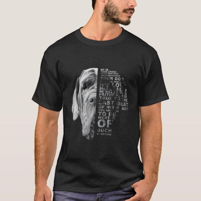 He Is Your Friend Your Partner Your Dog English Ma T-Shirt (Front)